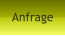 Anfrage